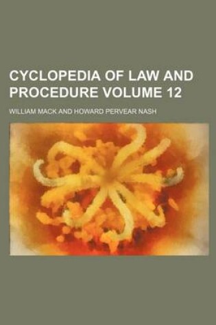 Cover of Cyclopedia of Law and Procedure Volume 12