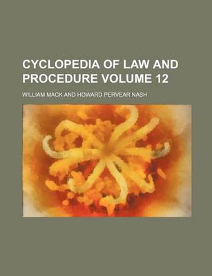 Book cover for Cyclopedia of Law and Procedure Volume 12