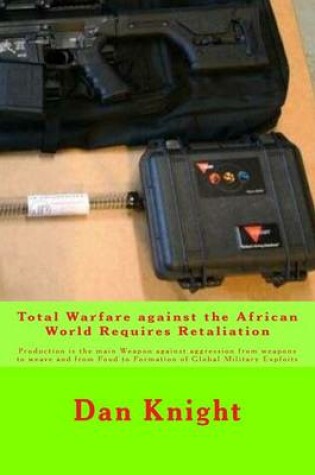 Cover of Total Warfare against the African World Requires Retaliation