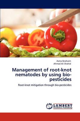 Book cover for Management of Root-Knot Nematodes by Using Bio-Pesticides