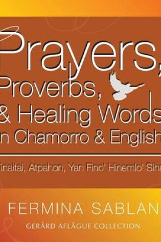 Cover of Prayers, Proverbs, and Healing Words in Chamorro and English