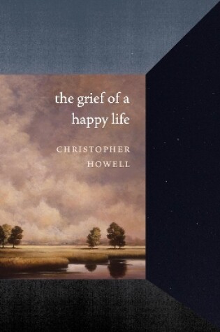 Cover of The Grief of a Happy Life