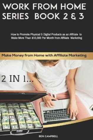 Cover of Make Money from Home with Affiliate Marketing BOOK 2 & 3