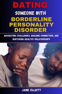 Book cover for Dating Someone with Borderline Personality Disorder