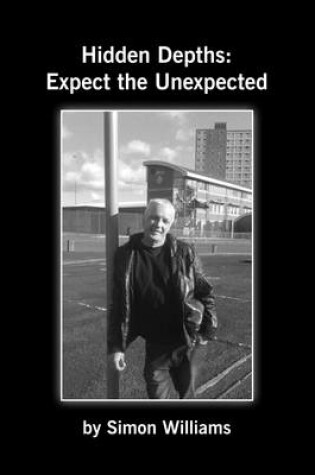 Cover of Hidden Depths: Expect the Unexpected