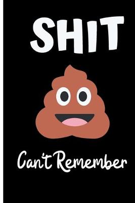 Book cover for Shit Can't Remember