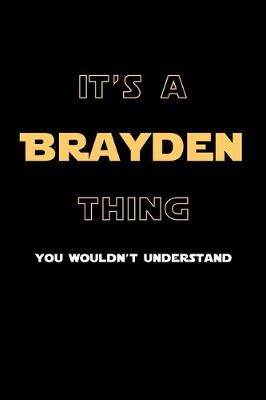 Book cover for It's A Brayden Thing, You Wouldn't Understand