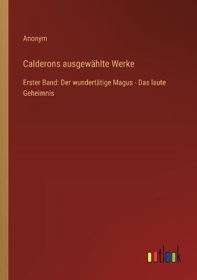 Book cover for Calderons ausgewählte Werke