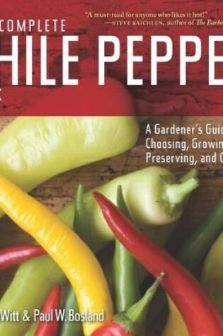 Cover of Complete Chile Pepper Book: A Gardener's Guide to Choosing, Growing, Preserving, and Cooking