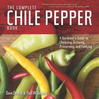 Book cover for Complete Chile Pepper Book: A Gardener's Guide to Choosing, Growing, Preserving, and Cooking