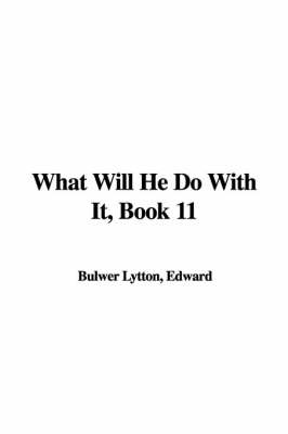Book cover for What Will He Do with It, Book 11