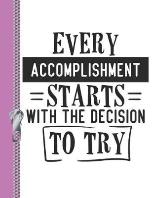 Book cover for Every Accomplishment Starts with the Decision to Try