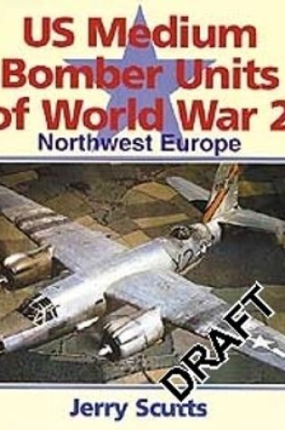 Cover of US Medium Bomber Units of WW2