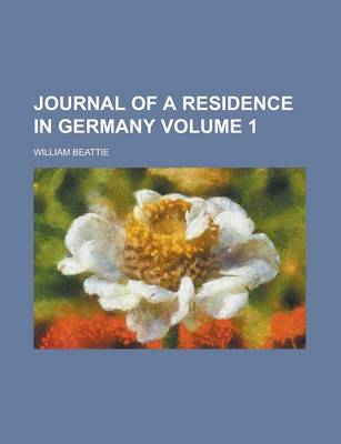 Book cover for Journal of a Residence in Germany Volume 1