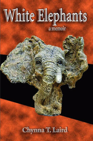 Cover of White Elephants - a memoir