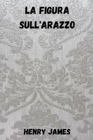 Cover of La figura sull'arazzo