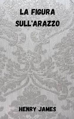 Book cover for La figura sull'arazzo