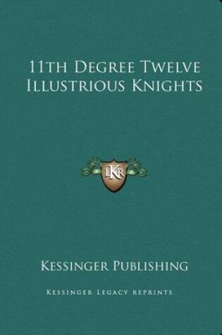 Cover of 11th Degree Twelve Illustrious Knights