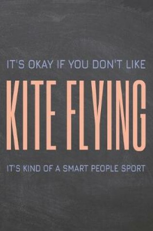 Cover of It's Okay if you don't like Kite Flying
