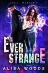 Book cover for Ever Strange (Legal Magick 1)