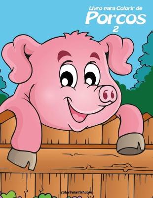 Cover of Livro para Colorir de Porcos 2