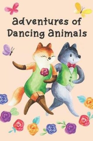 Cover of Adventures of Dancing Animals