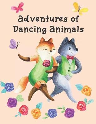 Book cover for Adventures of Dancing Animals