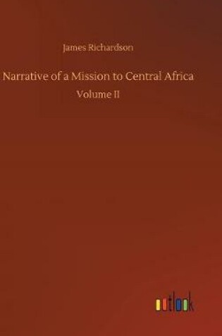 Cover of Narrative of a Mission to Central Africa