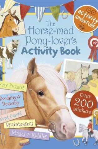 Cover of The Horse-mad Pony-lover's Activity Book