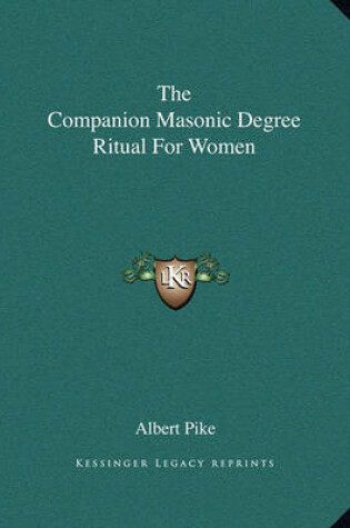 Cover of The Companion Masonic Degree Ritual for Women