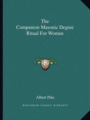 Book cover for The Companion Masonic Degree Ritual for Women