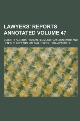 Cover of Lawyers' Reports Annotated Volume 47