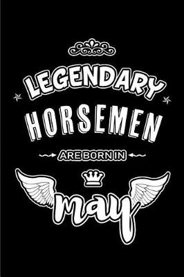 Book cover for Legendary Horsemen are born in May