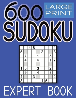 Book cover for 600 Large Print Sudoku Puzzles Expert Book