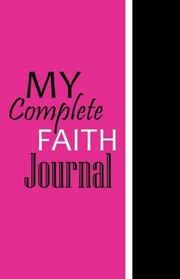 Book cover for My Complete Faith Journal - Pink