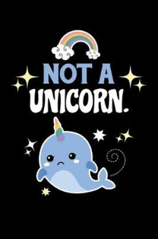 Cover of Not A Unicorn