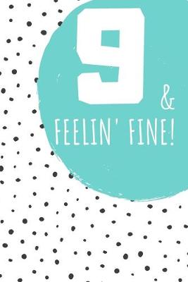 Book cover for 9 & Feelin' Fine