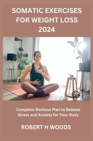 Cover of Somatic Exercises for Weight Loss 2024