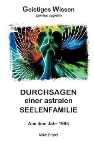 Cover of Durchsagen einer astralen Seelenfamilie