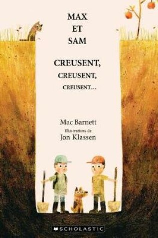 Cover of Max Et Sam Creusent, Creusent, Creusent...