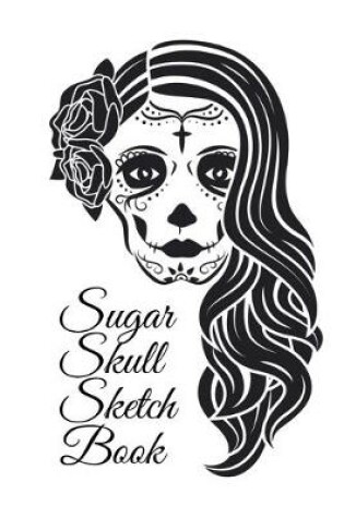 Cover of Sugar Skull Sketch Book