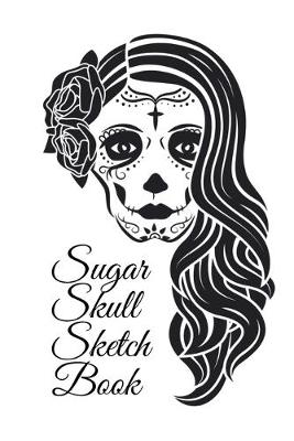 Book cover for Sugar Skull Sketch Book