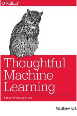 Cover of Thoughtful Machine Learning