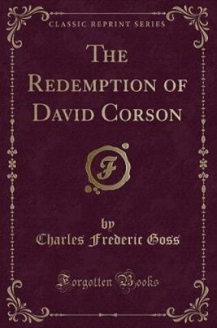 Cover of The Redemption of David Corson (Classic Reprint)