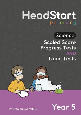 Book cover for Science Scaled Score Progress Tests and Topic Tests - Year 5