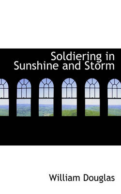 Book cover for Soldiering in Sunshine and Storm