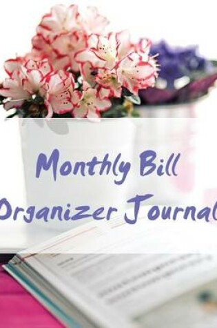 Cover of Monthly Bill Organizer Journal