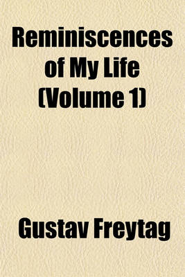 Book cover for Reminiscences of My Life (Volume 1)