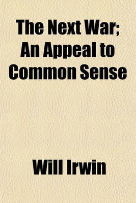 Book cover for The Next War; An Appeal to Common Sense