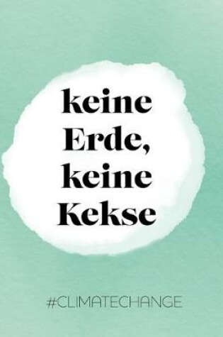 Cover of Keine Erde, keine Kekse #climatechange